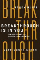 Breakthrough Is In You - Study Guide
