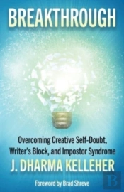 Breakthrough: Overcoming Creative Self-D