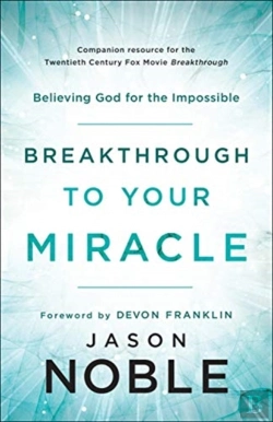 Bertrand.pt - Breakthrough To Your Miracle Â€“ Believing God For The Impossible