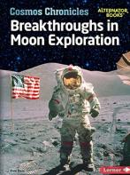 Breakthroughs In Moon Exploration