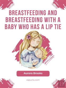 Bertrand.pt - Breastfeeding And Breastfeeding With A Baby Who Has A Lip Tie