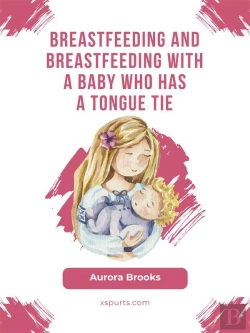 Bertrand.pt - Breastfeeding And Breastfeeding With A Baby Who Has A Tongue Tie