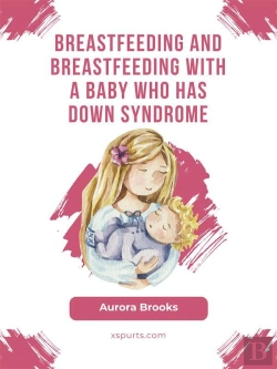 Bertrand.pt - Breastfeeding And Breastfeeding With A Baby Who Has Down Syndrome