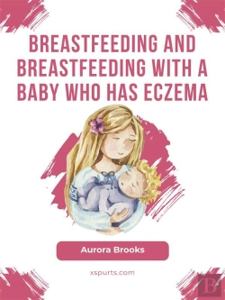 Bertrand.pt - Breastfeeding And Breastfeeding With A Baby Who Has Eczema