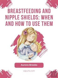 Bertrand.pt - Breastfeeding And Nipple Shields: When And How To Use Them