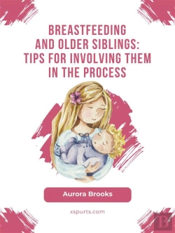 Bertrand.pt - Breastfeeding And Older Siblings: Tips For Involving Them In The Process