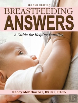 Bertrand.pt - Breastfeeding Answers: A Guide To Helping Families 2e