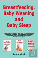 Breastfeeding, Baby Weaning And Baby Sleep