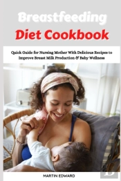 Breastfeeding Diet Cookbook