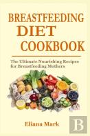 Breastfeeding Diet Cookbook