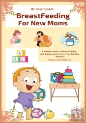 Breastfeeding For New Moms
