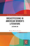 Breastfeeding In American Womenâ€™S Literature