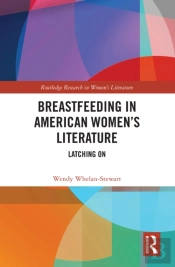 Breastfeeding In American Womenâ€™S Literature
