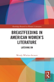 Breastfeeding In American Womenâ€™S Literature