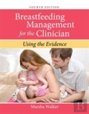 Breastfeeding Management For The Clinician