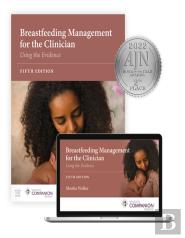 Breastfeeding Management For The Clinician: Using The Evidence