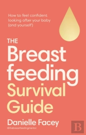 Breastfeeding Survival Guide