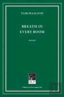 Breath In Every Room