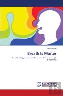 Breath Is Master