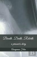 Breath...Death...Rebirth