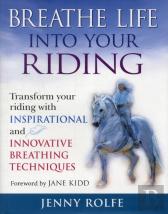 Breathe Life Into Your Riding