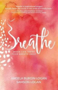 Breathe: Trusting God When Life Takes Your Breath Away