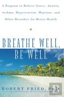 Breathe Well, Be Well