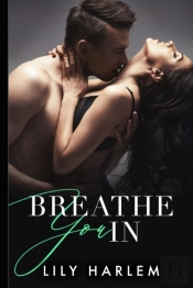Breathe You In: A Breathtaking Emotional