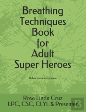 Breathing Techniques Book For Adult Super Heroes