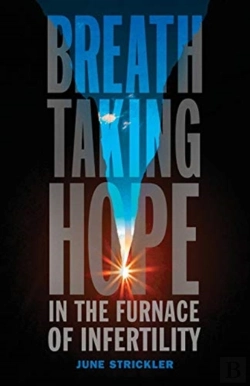 Bertrand.pt - Breathtaking Hope In The Furnace Of Infertility
