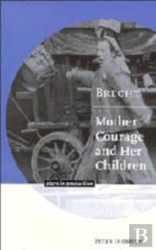 Brecht: Mother Courage And Her Children