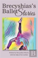 Brecyshias'S Ballet Stories