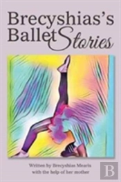 Brecyshias'S Ballet Stories