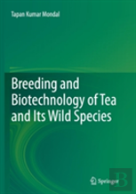 Breeding And Biotechnology Of Tea And Its Wild Species