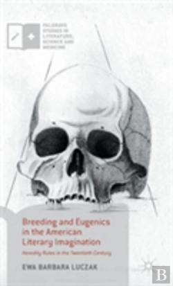 Bertrand.pt - Breeding And Eugenics In The American Literary Imagination