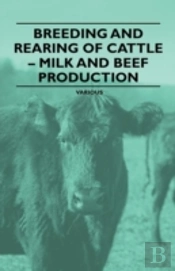 Breeding And Rearing Of Cattle - Milk And Beef Production