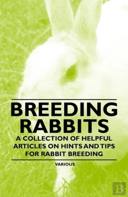 Bertrand.pt - Breeding Rabbits - A Collection Of Helpful Articles On Hints And Tips For Rabbit Breeding