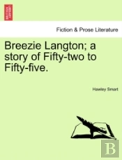 Breezie Langton; A Story Of Fifty-Two To