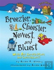 Breezier, Cheesier, Newest, And Bluest