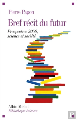 Bertrand.pt - Bref Récit Du Futur ; Prospective 2050 ; Science Et Société
