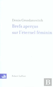 Brefs Apercus Sur L'Eternel Feminin