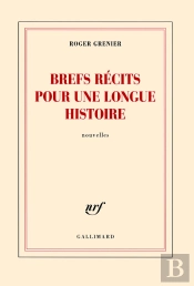 Brefs Récits Pour Une Longue Histoire