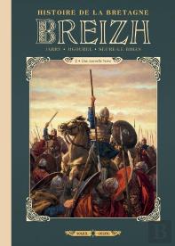 Breizh, Histoire De La Bretagne Tome 2 : Une Nouvelle Terre