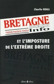 Breizh Info Et L'Imposture De L'Extrême Droite