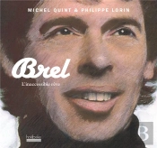 Brel, L'Inaccessible Rêve