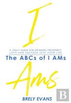 Brely Evans Presents The Abcs Of I Ams
