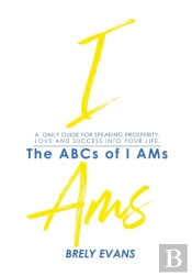 Brely Evans Presents The Abcs Of I Ams