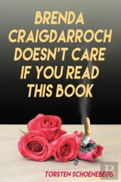 Brenda Craigdarroch Doesn'T Care If You