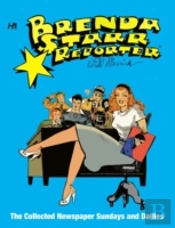 Brenda Starr, Reporter: The Collected Daily And Sunday Newspaper Strips Volume 1