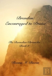 Brendon:  Encouraged To Praise